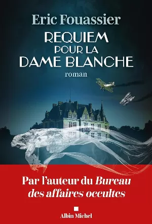 Éric Fouassier – Requiem pour la dame blanche